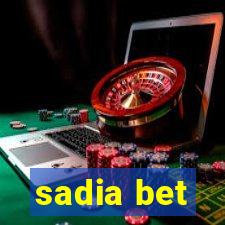 sadia bet
